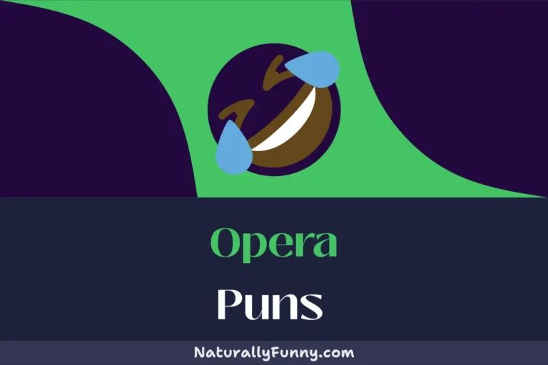 509 Opera Puns That Will Have You Bellowing with Laughter