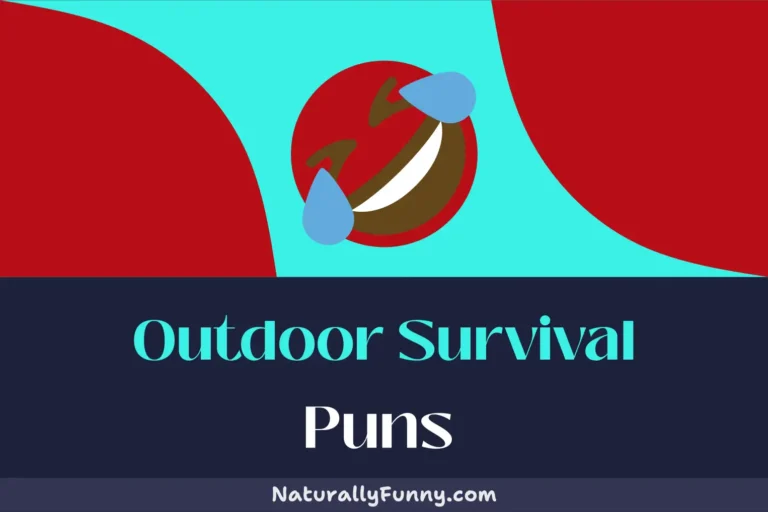 605 Outdoor Survival Puns for a Tent-sational Laugh