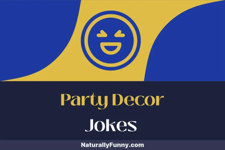 972 Party Decor Jokes That Unravel a Streamer of Laughter