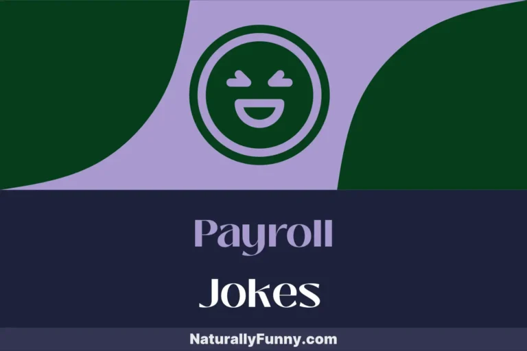 835 Payroll Jokes That Bank on Your Sense of Humor