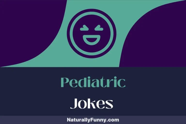 917 Pediatric Jokes That Make Medicine More Amusing