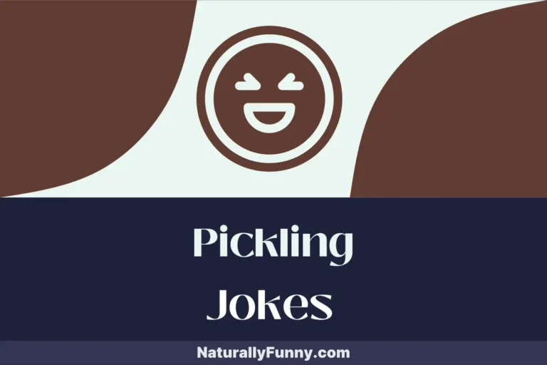 583 Pickling Jokes for Those Who Relish a Good Laugh