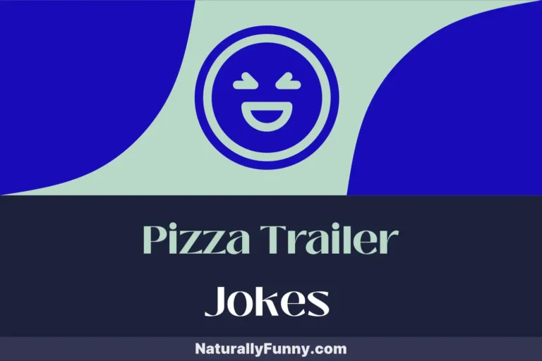 636 Pizza Trailer Jokes That Serves Slices of Humor