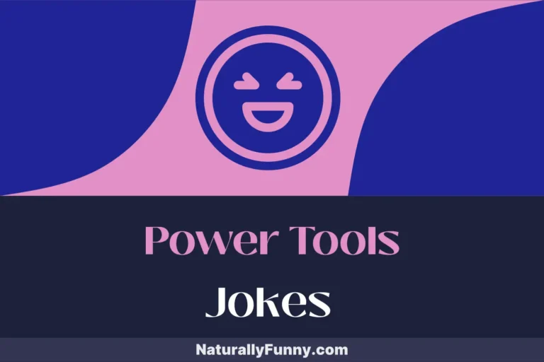684 Power Tools Jokes to ‘Hammer’ Home the Humor