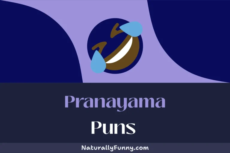 599 Pranayama Puns That Will Have You Exhaling Laughter