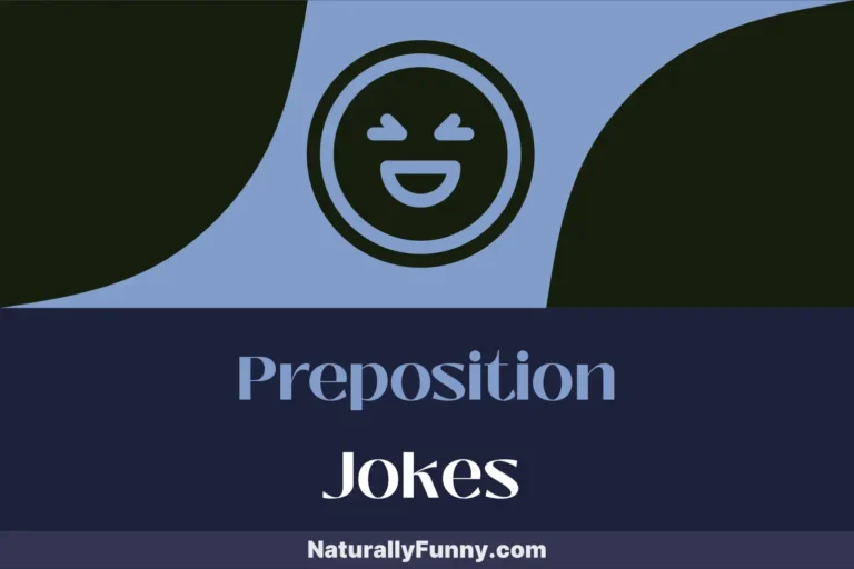 692 Preposition Jokes to Tickling Your Grammar Funny Bone