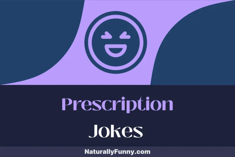 899 Prescription Jokes That Will Cure Your Blues
