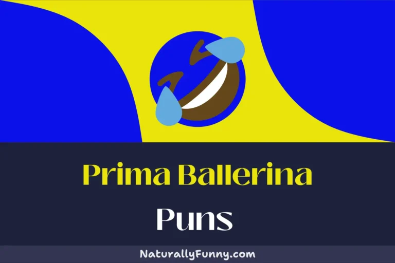 578 Prima Ballerina Puns to Tendu Towards Hilarity