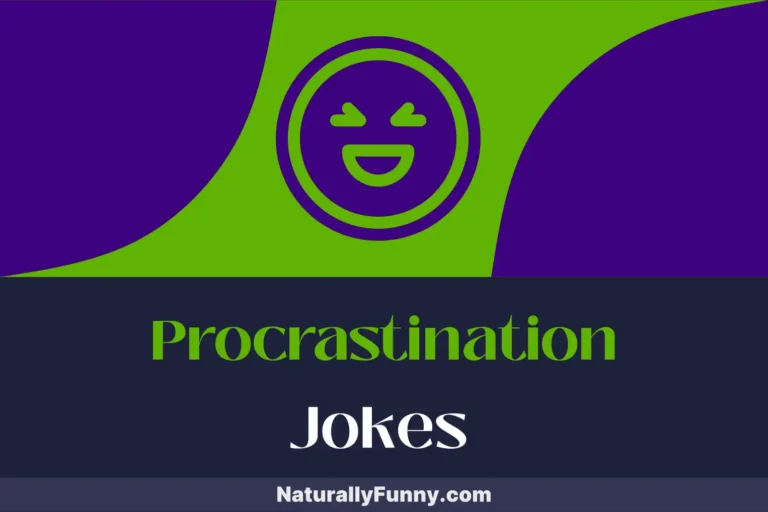 915 Procrastination Jokes That Will Make Time Stand Still