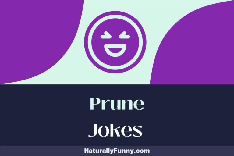 629 Prune Jokes That Will Plant Seeds of Laughter