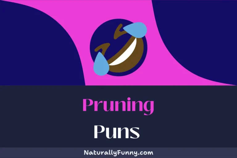 550 Pruning Puns That Will Twig-ger Your Funny Bone