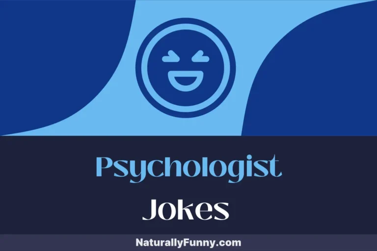728 Psychologist Jokes for Analyzing Your Sense of Humor