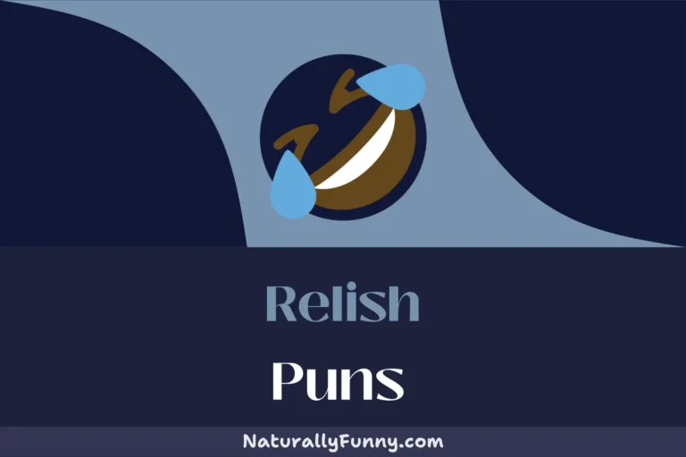 652 Relish Puns That Conserve the Fun in Puns