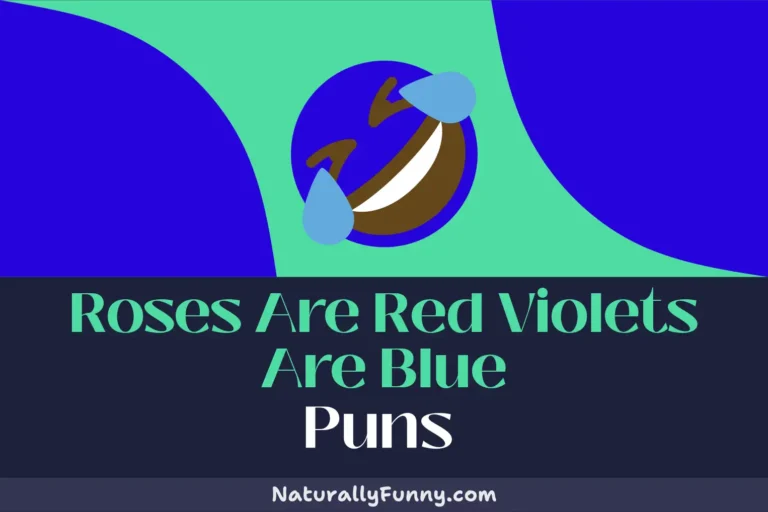 259 Roses Are Red Violets Are Blue Puns for Blossoming Comedians