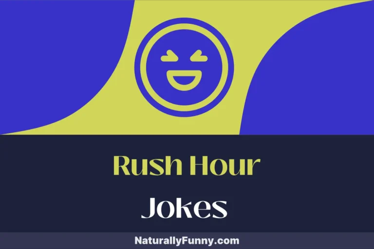 839 Rush Hour Jokes That’ll Make Your Commute Fly By
