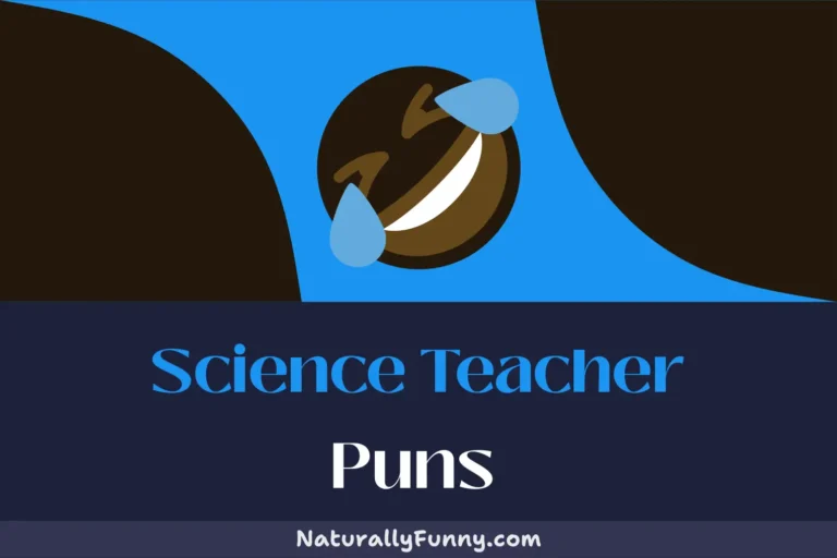 441 Science Teacher Puns That Evolve Your Sense of Humor