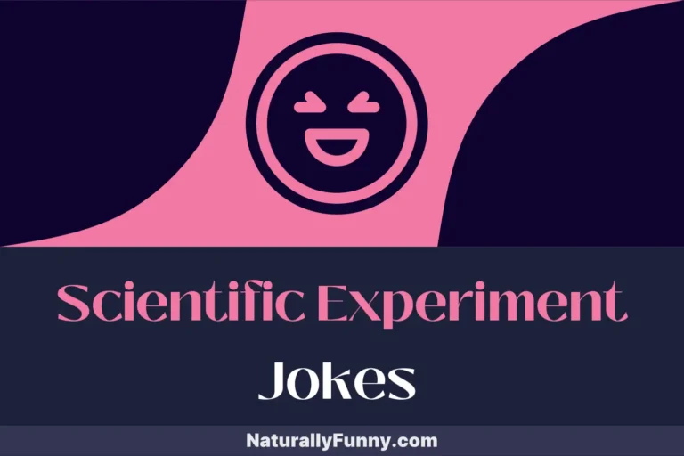 900 Scientific Experiment Jokes for Protons of Fun