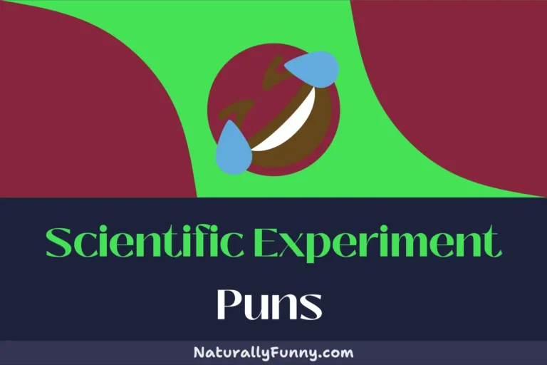 393 Scientific Experiment Puns to Evolve Your Funny Bone