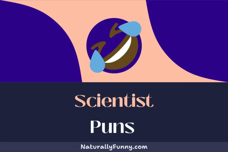 394 Scientist Puns That Will Ignite Your Curiosity