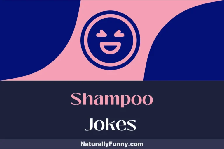 655 Shampoo Jokes to Condition Your Comedy Skills