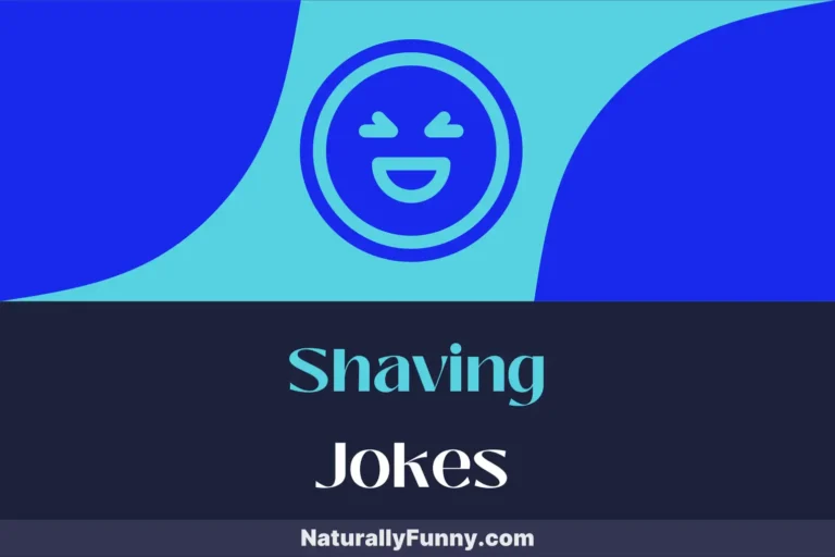 836 Shaving Jokes to Lather Up Your Laughter