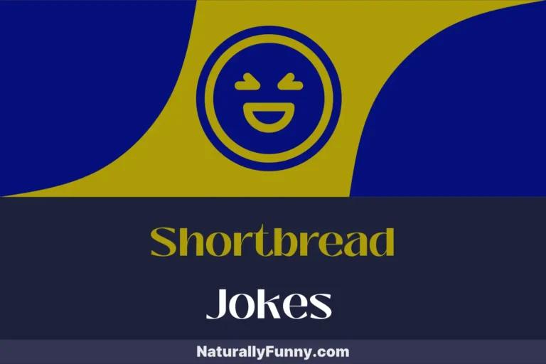 574 Shortbread Jokes to Roll Out a Good Time