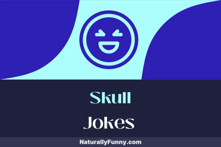 391 Skull Jokes for Those Who Dare to Laugh at Death