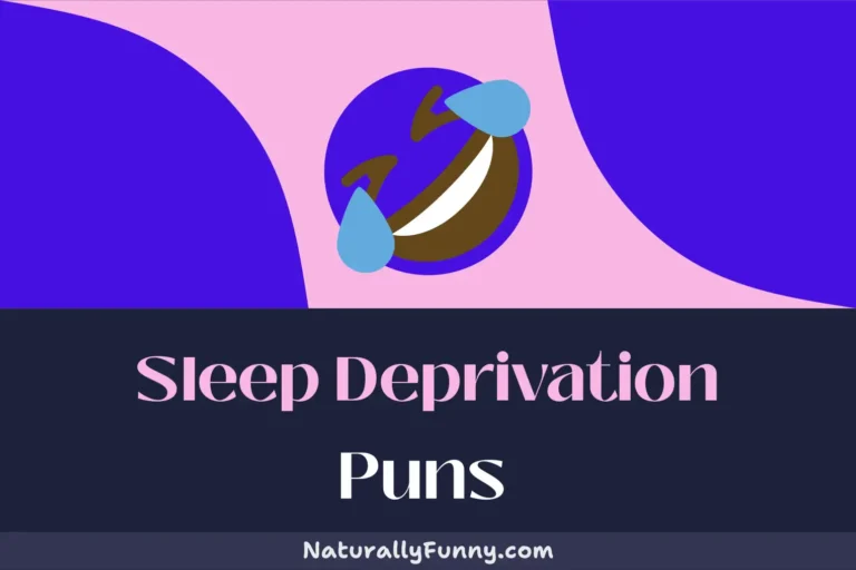 592 Sleep Deprivation Puns for Night Owls and Early Birds