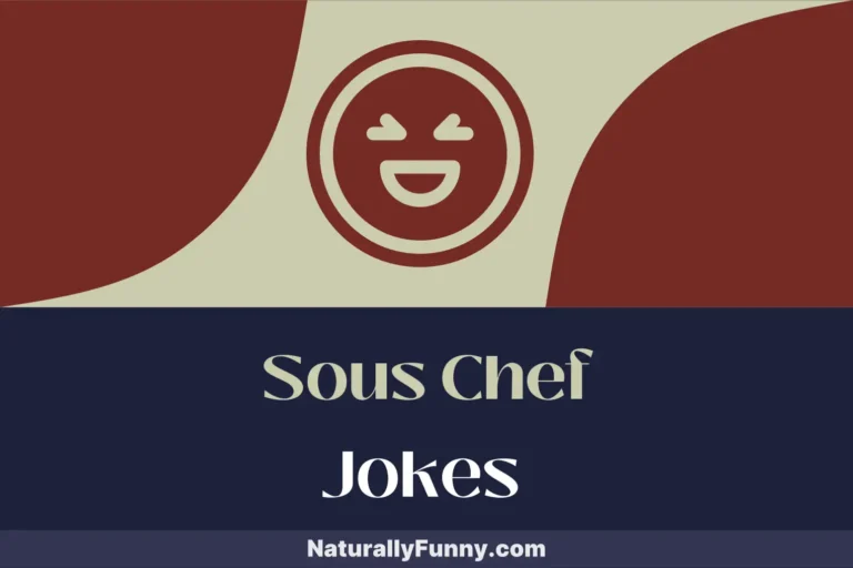 898 Sous Chef Jokes That Will Mix Up Your Daily Grind
