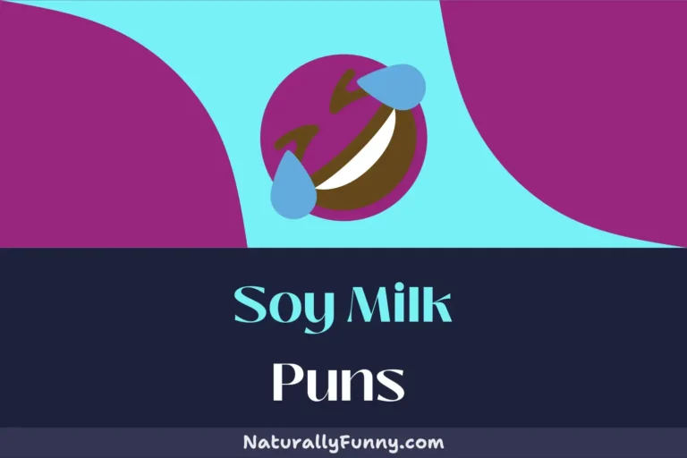 645 Soy Milk Puns for a Whole Latte Fun