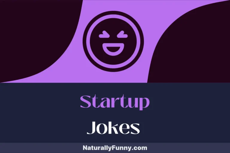 830 Startup Jokes That Outperform Your ROI