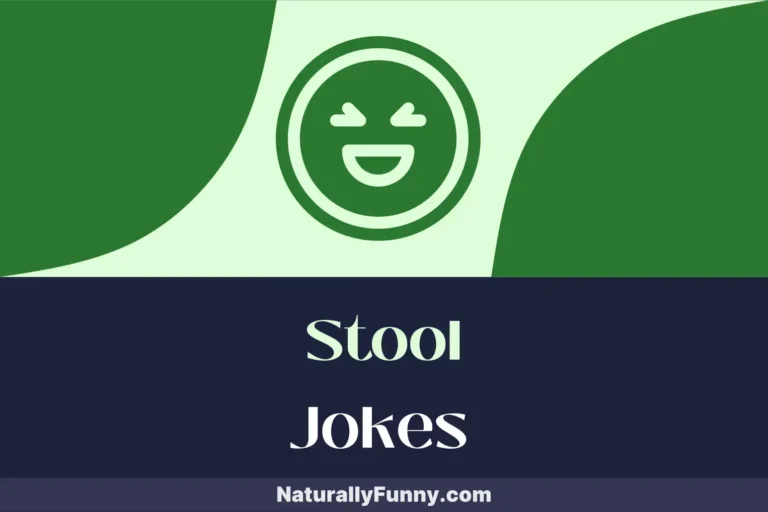 620 Stool Jokes That Ensure Laughs in Every Craft Shop
