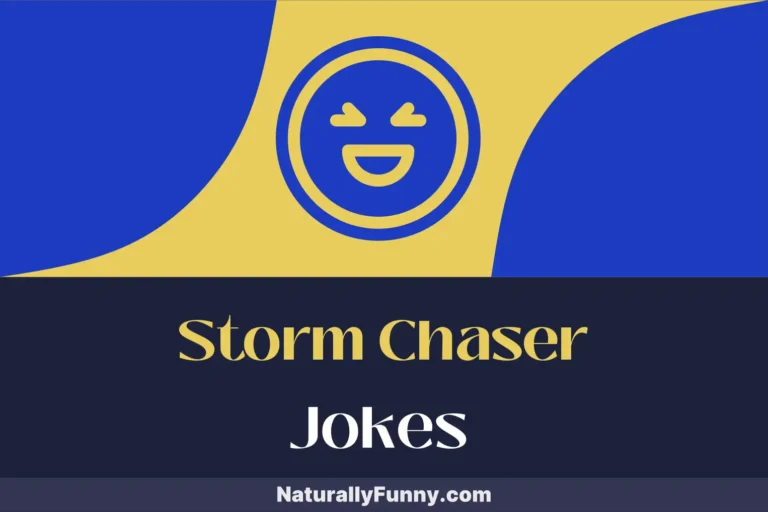 839 Storm Chaser Jokes That Unleash a Whirlwind of Humor