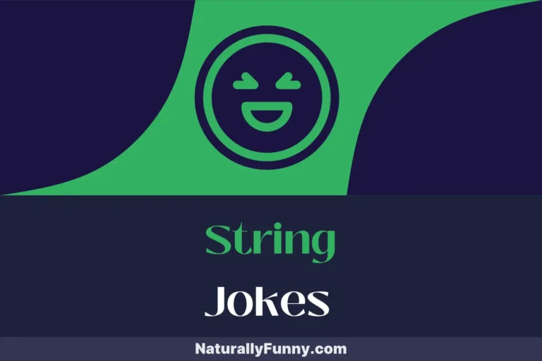 573 String Jokes to Unravel your Laughter
