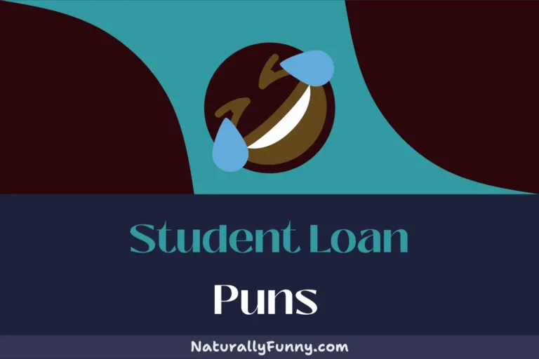 368 Student Loan Puns for a Repayment of Guffaws