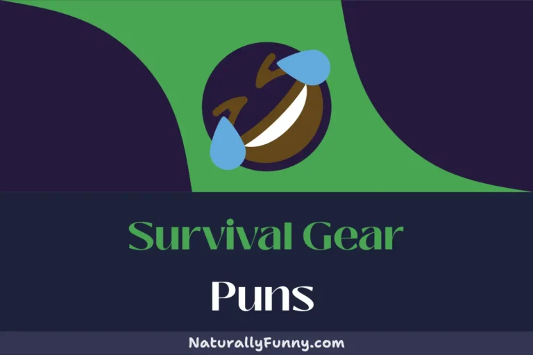 642 Survival Gear Puns to Ignite Your Sense of Humor