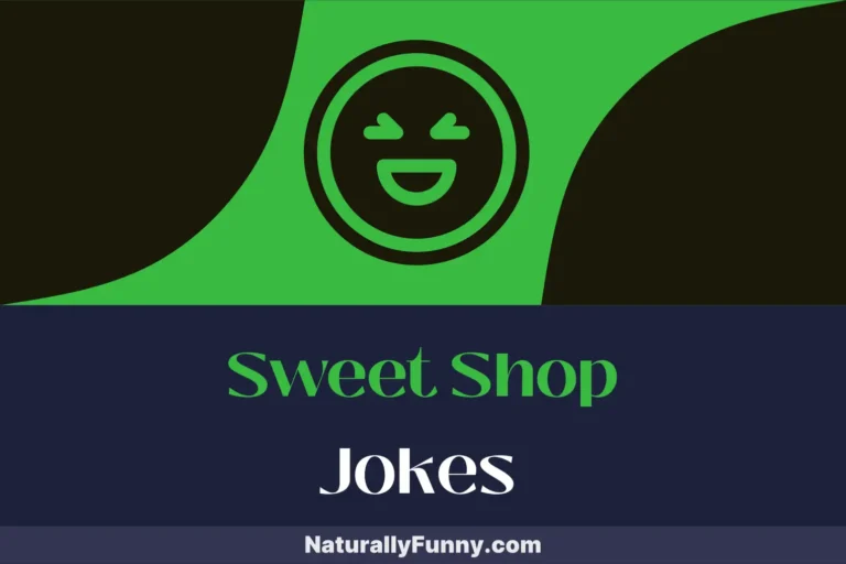 540 Sweet Shop Jokes for Candy-Coated Comedy