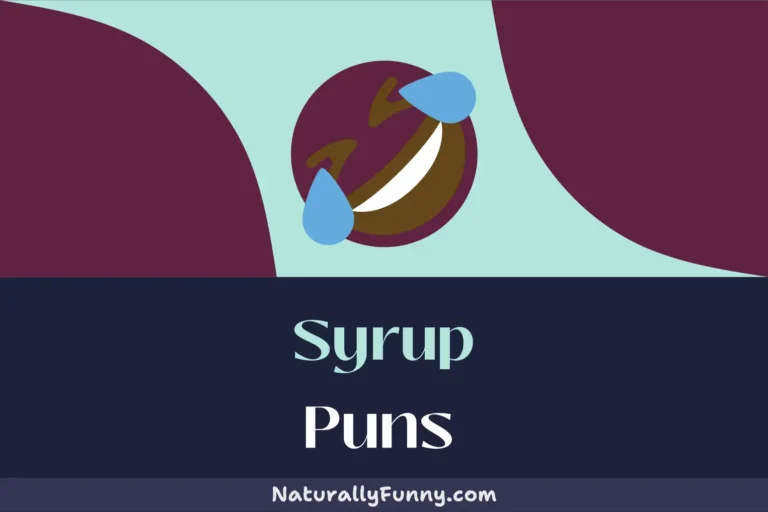 702 Syrup Puns That Pour On the Laughs