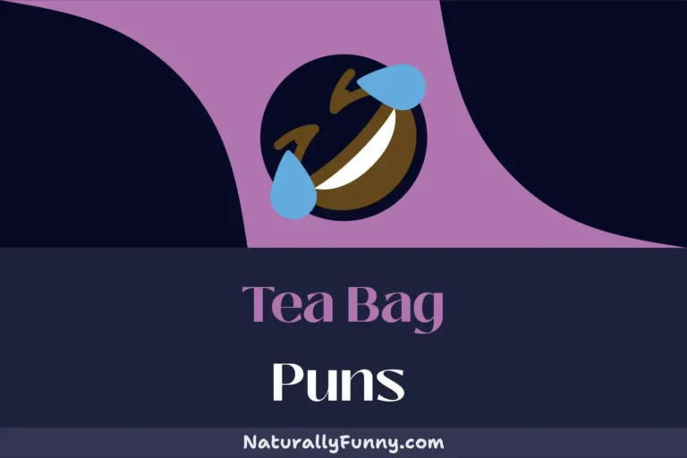 599 Tea Bag Puns to Brew Up Some Fun