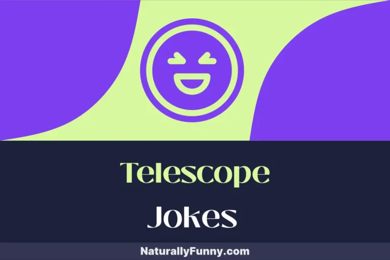 763 Telescope Jokes That Zoom Into Hilarity