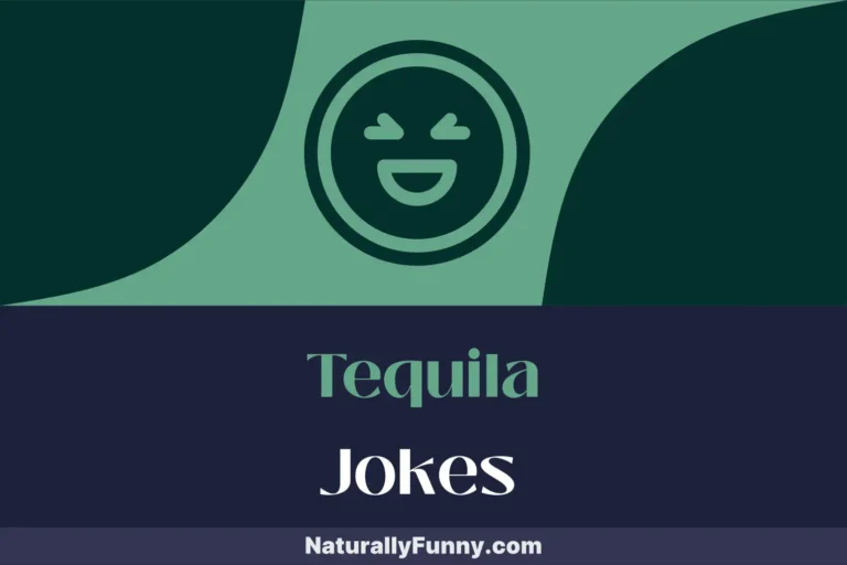 723 Tequila Jokes That Are a Shot of Pure Fun