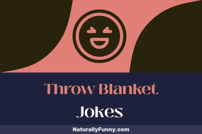 609 Throw Blanket Jokes That Unfold Fits of Laughter