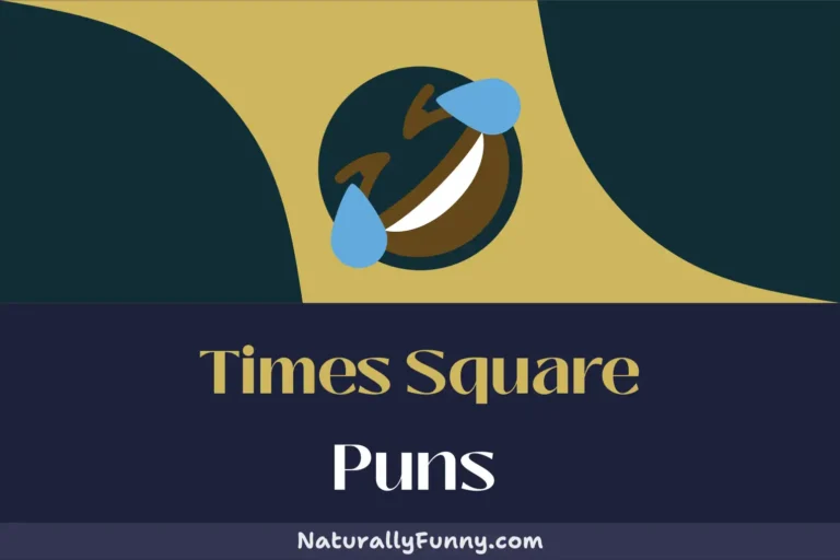 476 Times Square Puns for Broadway-level Belly Laughs