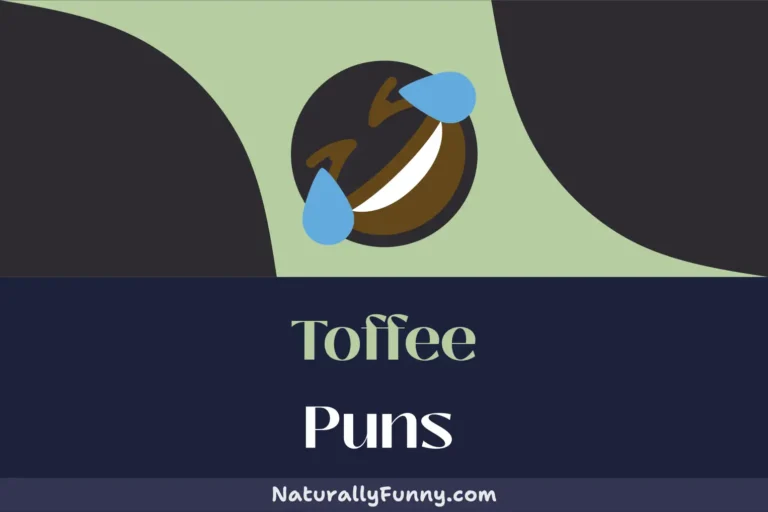 626 Toffee Puns That Are a Treat to Your Funny Bone