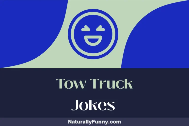 670 Tow Truck Jokes for those High Mileage Humor Days