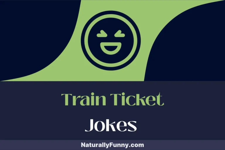 591 Train Ticket Jokes to Derail Your Mundane Journey