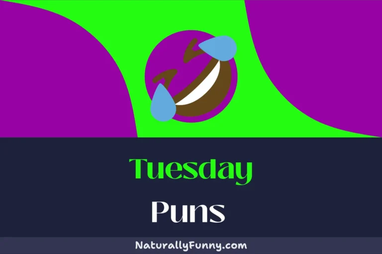 652 Tuesday Puns to Topple Your Troubles