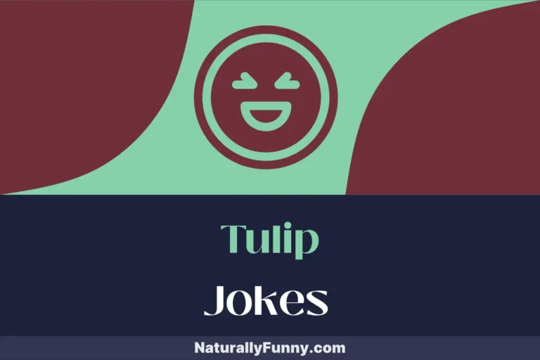 622 Tulip Jokes That’ll Blossom into a Garden of Giggles