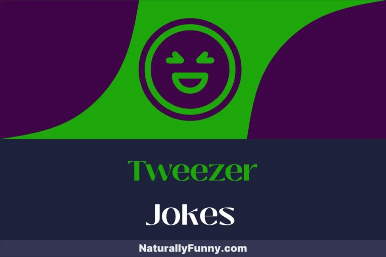 750 Tweezer Jokes to Sharpen Your Wit