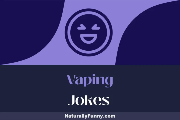 862 Vaping Jokes to Light Up Your Day